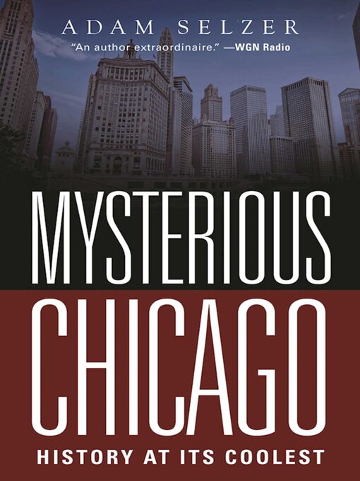 Title details for Mysterious Chicago by Adam Selzer - Available